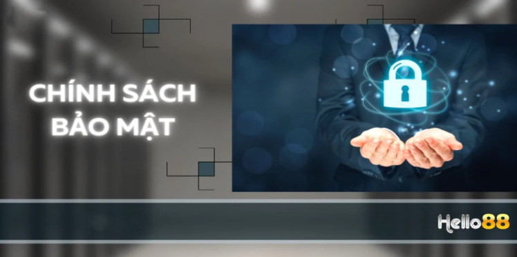 Chính Sách Bảo Mật Hello88 Bảo Vệ An Toàn Thông Tin Cá Nhân