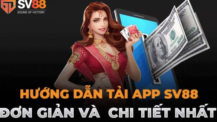 Cách Tải App SV88 Vô Cùng Nhanh Chóng Cho Người Mới
