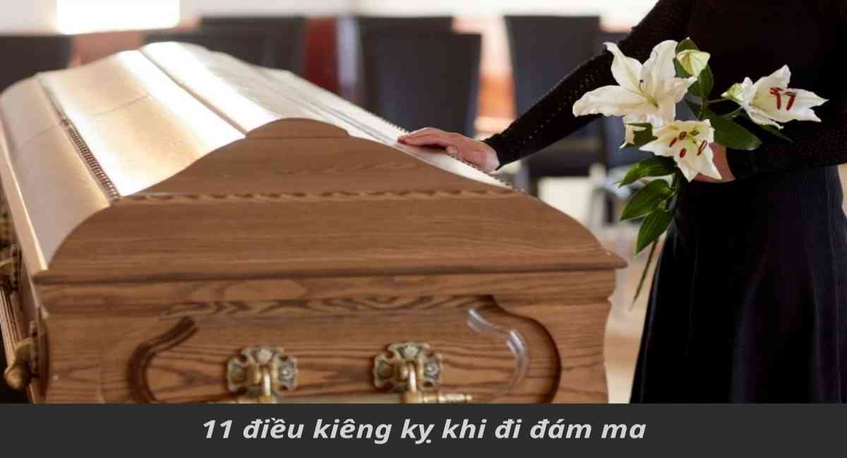11 điều kiêng kỵ khi đi đám ma? Làm ngay 3 điều này kẻo gặp vận xui