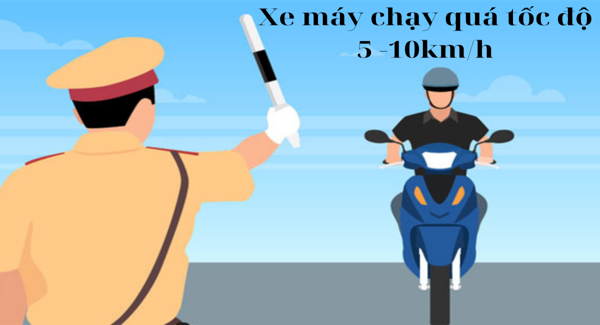 Xe máy chạy quá tốc độ 5-10km/h xử lý thế nào ? Liệu có phải bị xử phạt hành chính